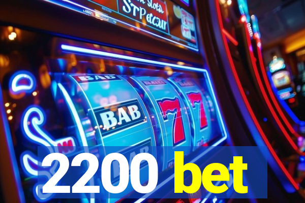 2200 bet